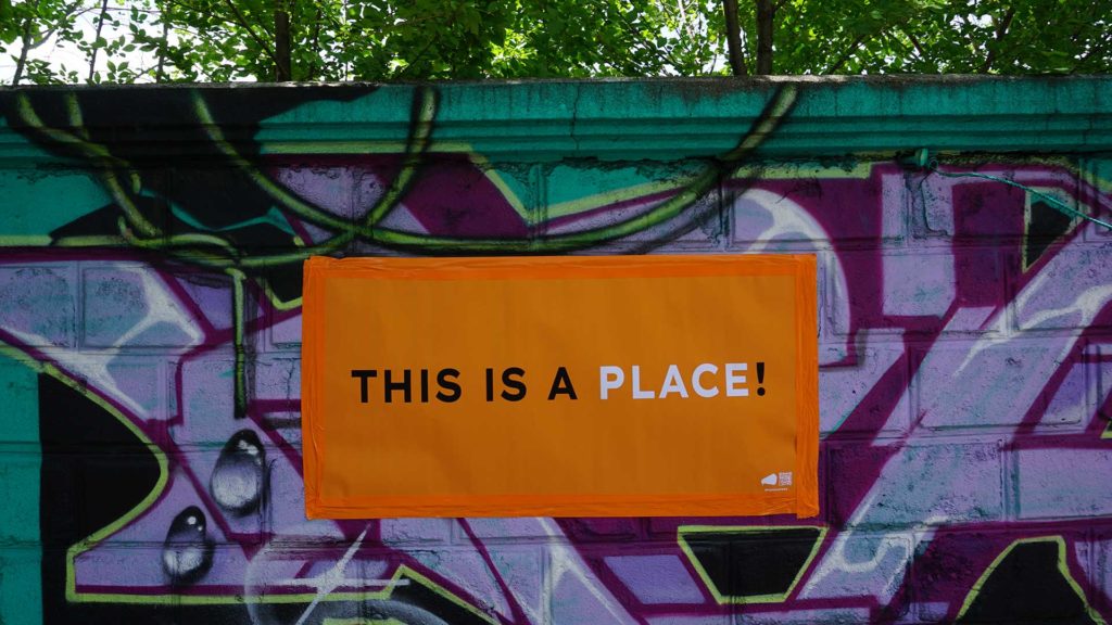 "This is a place!"-Poster on the wall of the area